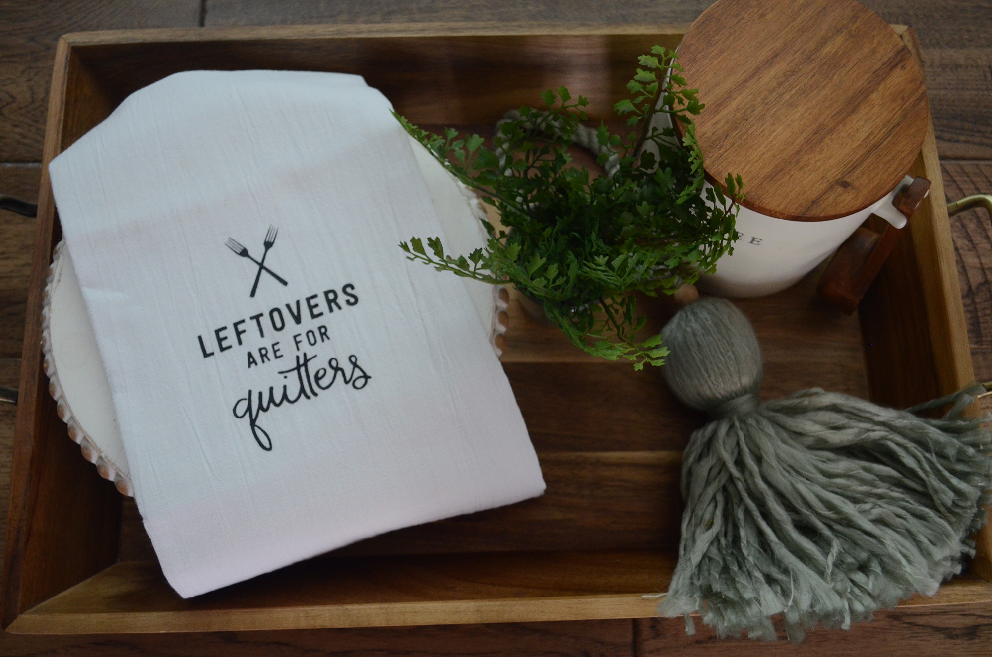 Leftovers Are For Quitters - Tea Towel